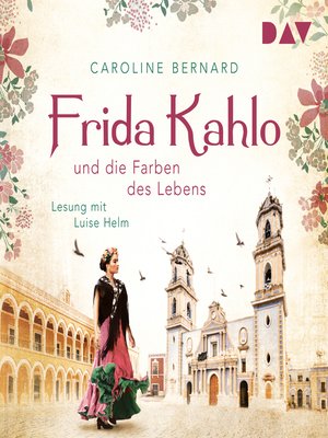 cover image of Frida Kahlo und die Farben des Lebens